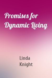 Promises for Dynamic Living