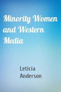 Minority Women and Western Media