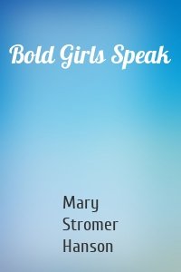 Bold Girls Speak