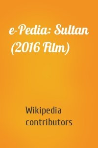 e-Pedia: Sultan (2016 Film)