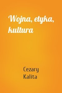 Wojna, etyka, kultura