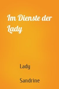 Im Dienste der Lady