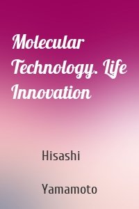 Molecular Technology. Life Innovation