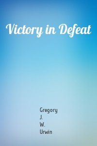 Victory in Defeat