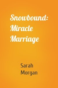 Snowbound: Miracle Marriage