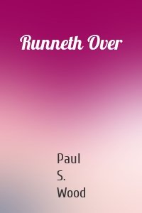 Runneth Over