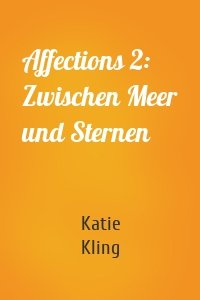 Affections 2: Zwischen Meer und Sternen