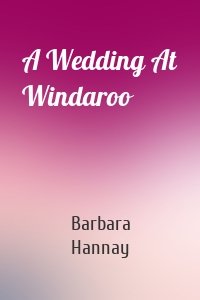 A Wedding At Windaroo