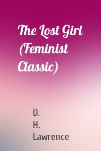 The Lost Girl (Feminist Classic)