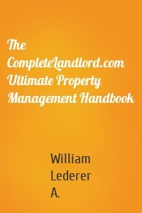 The CompleteLandlord.com Ultimate Property Management Handbook