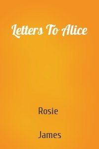 Letters To Alice
