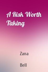A Risk Worth Taking