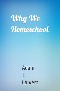 Why We Homeschool