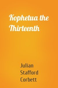 Kophetua the Thirteenth