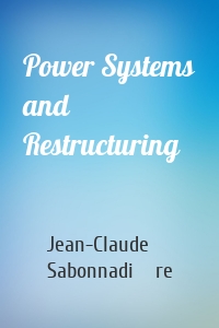 Power Systems and Restructuring