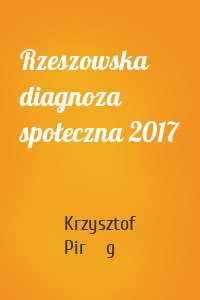 Rzeszowska diagnoza społeczna 2017