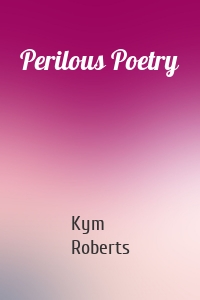 Perilous Poetry