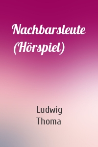 Nachbarsleute (Hörspiel)