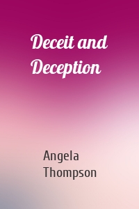 Deceit and Deception