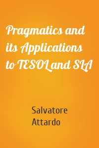 Pragmatics and its Applications to TESOL and SLA