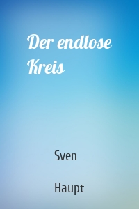 Der endlose Kreis