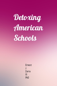 Detoxing American Schools