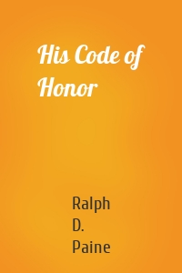 His Code of Honor