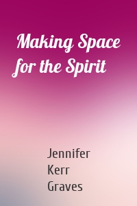 Making Space for the Spirit