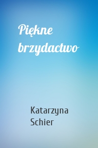 Piękne brzydactwo