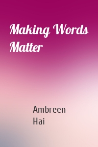 Making Words Matter