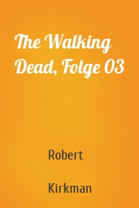 The Walking Dead, Folge 03