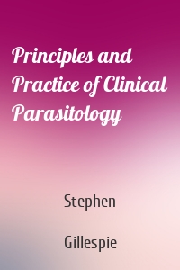 Principles and Practice of Clinical Parasitology