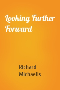 Looking Further Forward