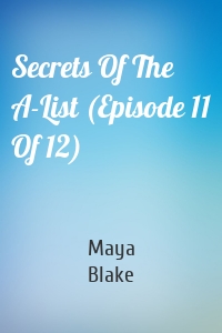 Secrets Of The A-List (Episode 11 Of 12)