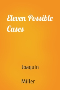 Eleven Possible Cases