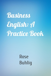 Business English: A Practice Book