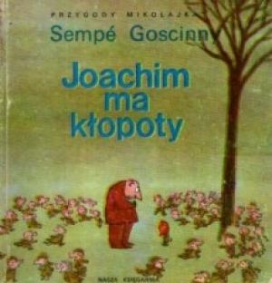 Обложка книги «Joachim ma kłopoty» — Rene Goscinny, Jean-Jacques Sempe