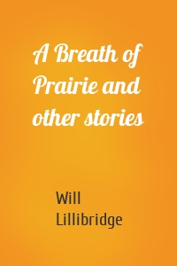 A Breath of Prairie and other stories