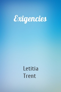 Exigencies