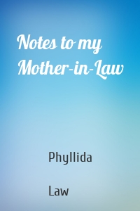 Notes to my Mother-in-Law