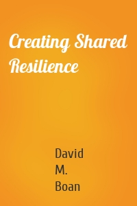 Creating Shared Resilience