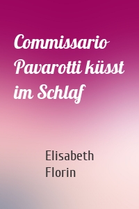 Commissario Pavarotti küsst im Schlaf