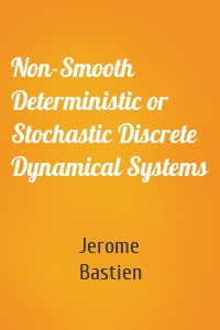 Non-Smooth Deterministic or Stochastic Discrete Dynamical Systems