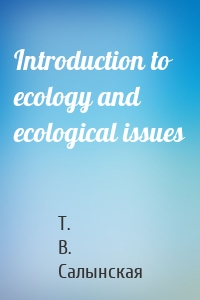 Introduction to ecology and ecological issues