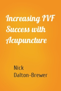 Increasing IVF Success with Acupuncture