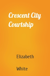 Crescent City Courtship