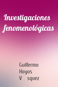 Investigaciones fenomenológicas