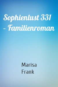 Sophienlust 331 – Familienroman