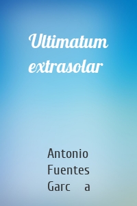 Ultimatum extrasolar