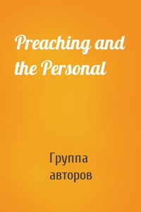 Preaching and the Personal